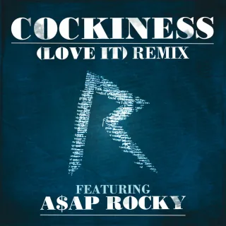 Cockiness (Love It) Remix (Edited Version)