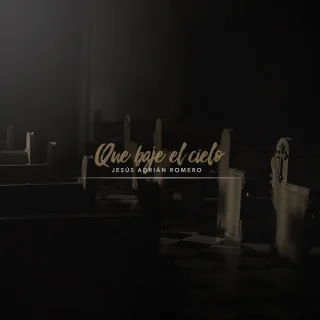Que Baje El Cielo