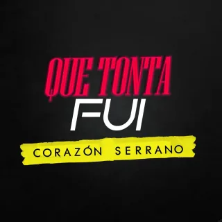 Que Tonta Fui