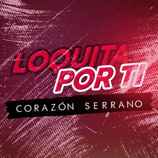 Loquita por Ti