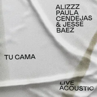 Tu cama (feat. Jesse Baez) (Acoustic)