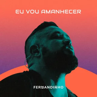 Eu Vou Amanhecer (ao Vivo)