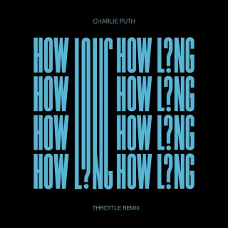 How Long (Throttle Remix)