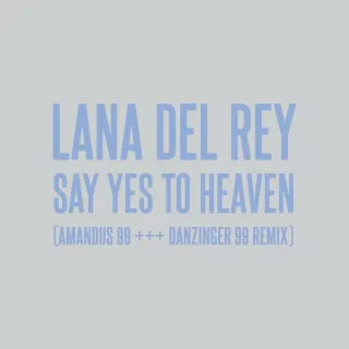 Say Yes To Heaven (AMANDUS 99 +++ DANZINGER 99 Remix)