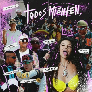 Todos Mienten (feat. Los Rogelios, ElMalaFama, DFZM & Robin Rouse)