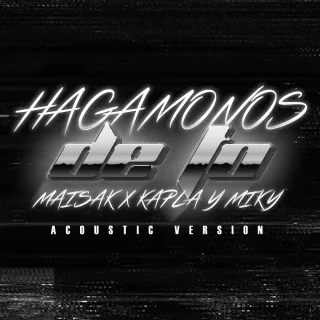HAGAMONOS DE TO (ACOUSTIC VERSION)