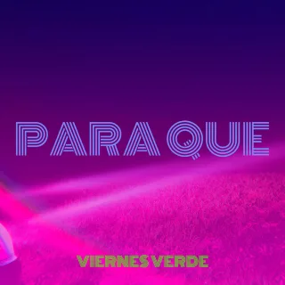 Para Que