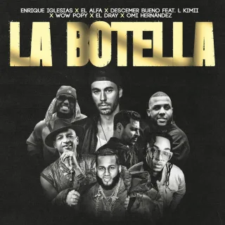 La Botella (feat. L Kimii, Wow Popy, El Dray & Omi Hernandez)