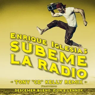 SUBEME LA RADIO (feat. Descemer Bueno & Zion & Lennox) (Tony "CD" Kelly Remix)