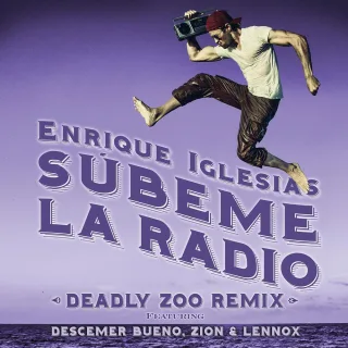 SUBEME LA RADIO (feat. Descemer Bueno & Zion & Lennox)