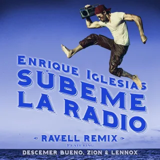 SUBEME LA RADIO (feat. Descemer Bueno & Zion & Lennox) (Ravell Remix)