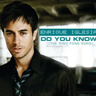 Do You Know? (The Ping Pong Song)