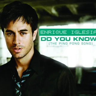 Do You Know? (The Ping Pong Song) (International Version)