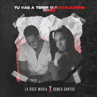 Tú Vas a Tener Que Explicarme Remix