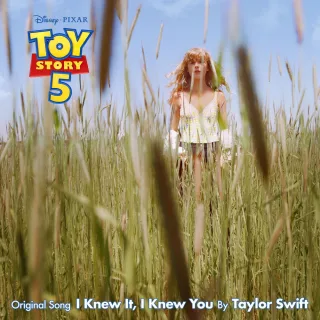 I Knew It, I Knew You (From "Toy Story 5")