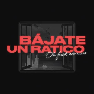 Bájate Un Ratico