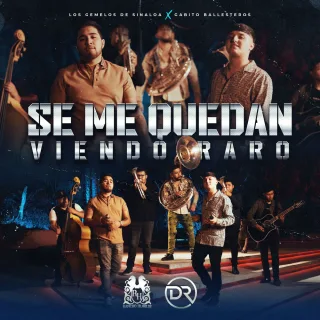 Se Me Quedan Viendo Raro