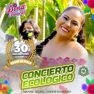 30 Aniversario Bodas de Perla Concierto Ecológico, Munay Allpa-Chanchamayo (En Vivo)