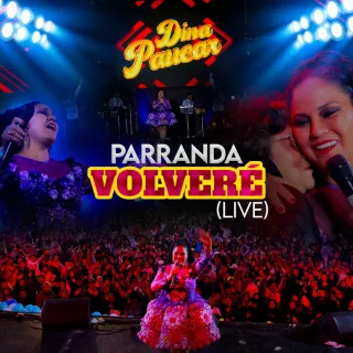 Parranda Volveré (Volvere / Amor Prohibido / Sin Ti No Ha Sido Facil / El Se Marcho) (Live)