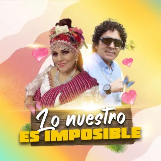 Lo Nuestro Es Imposible