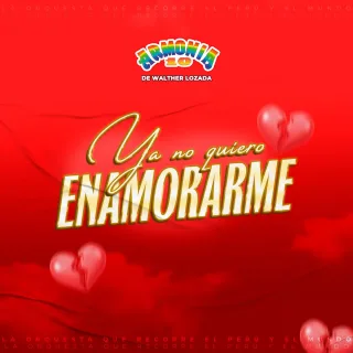 Ya No Quiero Enamorarme