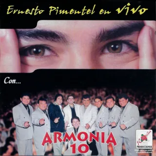 Ernesto Pimentel En Vivo Con Armonia 10