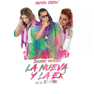 La Nueva Y La Ex (Tropical Remix)