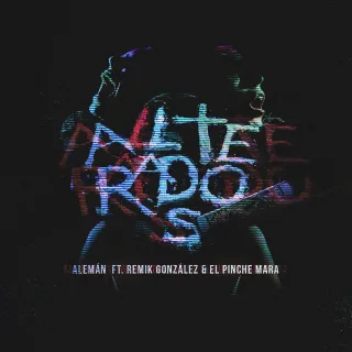 Alterados (feat. El Pinche Mara & Remik Gonzalez)