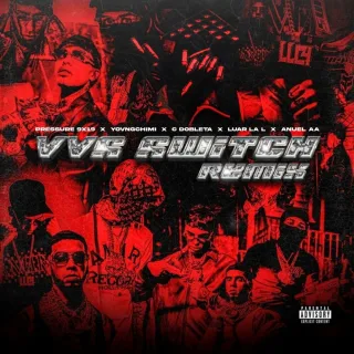 VVS SWITCH (feat. Luar La L & CDobleta) (Remix)