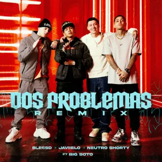 Dos Problemas (feat. Big Soto) (Remix)