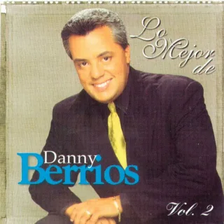 Lo Mejor De Danny Berrios (Vol.2)
