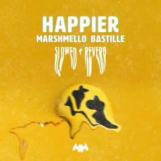 Happier (Slowed + Reverb)