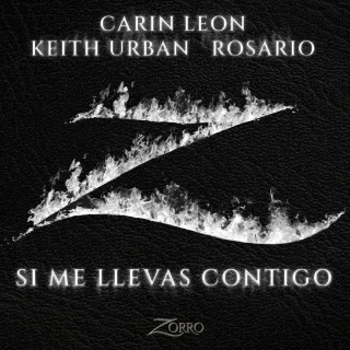 Si Me Llevas Contigo (Banda Sonora Original de la serie "Zorro")