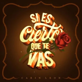 Si Es Cierto Que Te Vas