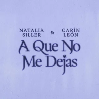A Que No Me Dejas