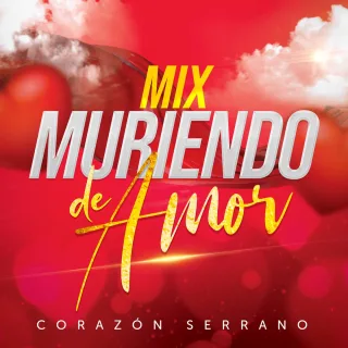 Mix Muriendo de Amor (En Vivo)