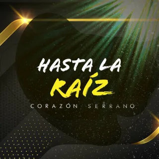 Hasta la Raíz (Intro)